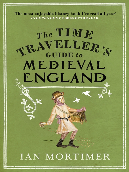 The Time Traveller's Guide to Medieval England (eBook)